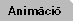 Animation